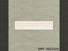 High-End Custom Fancy Wood Veneer Of Maple Figured 64cm Width For Wall Panels Of Hotel Decoration
